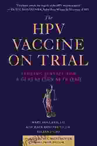 The HPV Vaccine On Trial: Seeking Justice For A Generation Betrayed