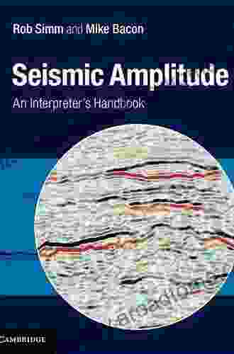 Seismic Amplitude: An Interpreter S Handbook