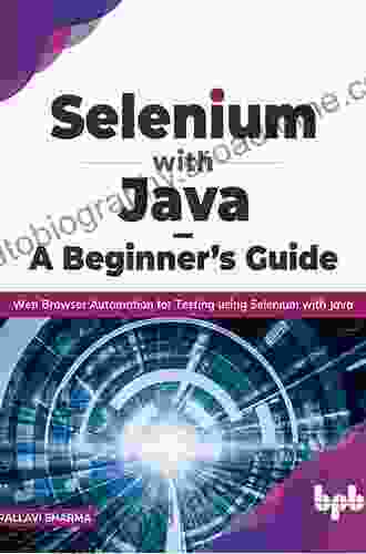 Selenium with Java A Beginner s Guide: Web Browser Automation for Testing using Selenium with Java (English Edition)