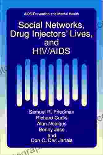 Social Networks Drug Injectors Lives And HIV/AIDS (Aids Prevention And Mental Health)