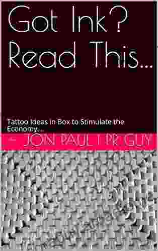 Got Ink? Read This Please?: Tattoo Ideas In A Box Set To Stimulate The Economy