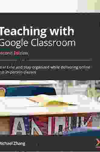 Teaching With Google Classroom Michael Zhang