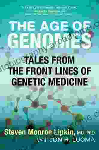 The Age Of Genomes: Tales From The Front Lines Of Genetic Medicine