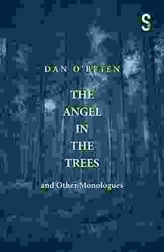 The Angel in the Trees and Other Monologues