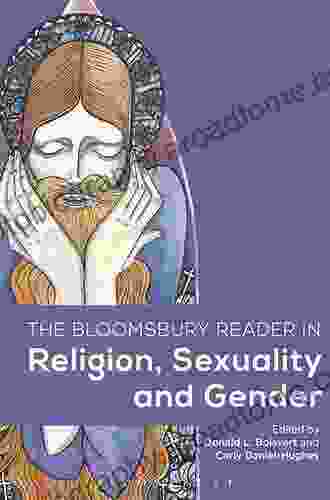 The Bloomsbury Reader In Religion Sexuality And Gender (Bloomsbury Readers)