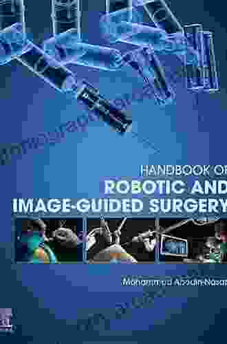 Handbook Of Robotic And Image Guided Surgery