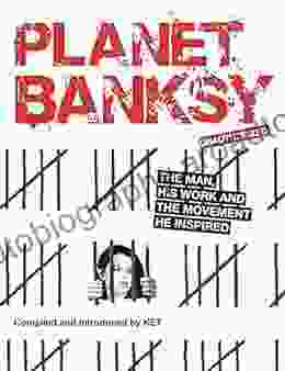 Planet Banksy: The man his work and the movement he inspired