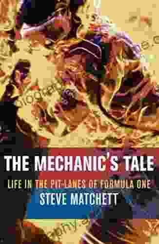 The Mechanic S Tale Steve Matchett