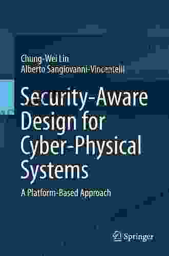 Security Aware Design For Cyber Physical Systems: A Platform Based Approach