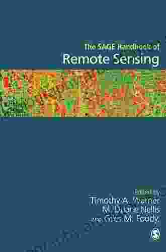 The SAGE Handbook Of Remote Sensing (Sage Handbooks)