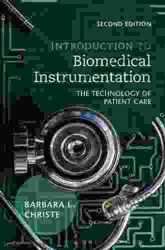 Introduction To Biomedical Instrumentation: The Technology Of Patient Care