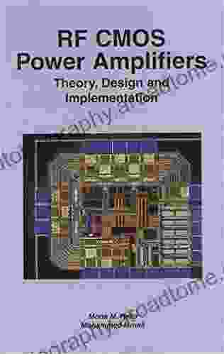 RF CMOS Power Amplifiers: Theory Design and Implementation (The Springer International in Engineering and Computer Science 659)