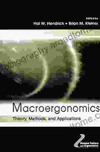 Macroergonomics: Theory Methods and Applications (Human Factors and Ergonomics)