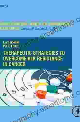 Therapeutic Strategies To Overcome ALK Resistance In Cancer (ISSN 13)