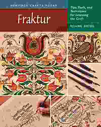 Fraktur: Tips Tools And Techniques For Learning The Craft (Heritage Crafts)