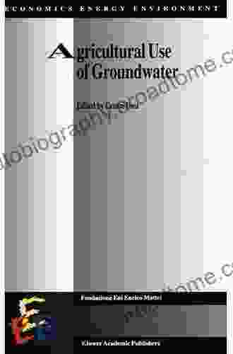 Agricultural Use of Groundwater: Towards Integration Between Agricultural Policy and Water Resources Management (Economics Energy and Environment 17)