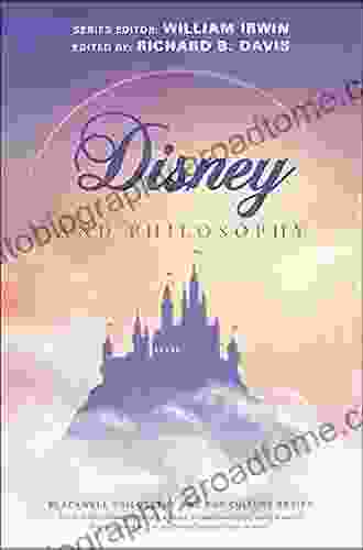 Disney And Philosophy: Truth Trust And A Little Bit Of Pixie Dust (The Blackwell Philosophy And Pop Culture Series)