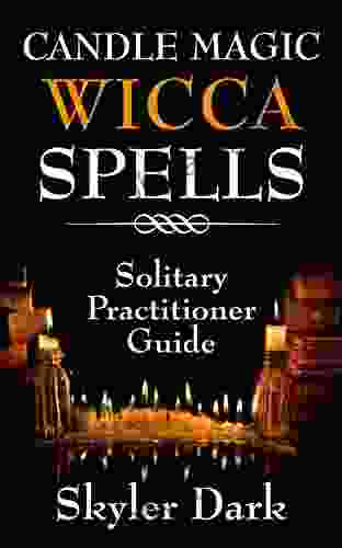 Candle Magic Wicca Spells: Solitary Practitioner Guide