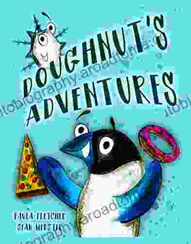 Doughnut s Adventures: A Delightful Picture for Imaginative Young Children about Adventure and Inclusion