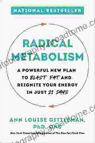 Radical Metabolism: A Powerful New Plan to Blast Fat and Reignite Your Energy in Just 21 Days