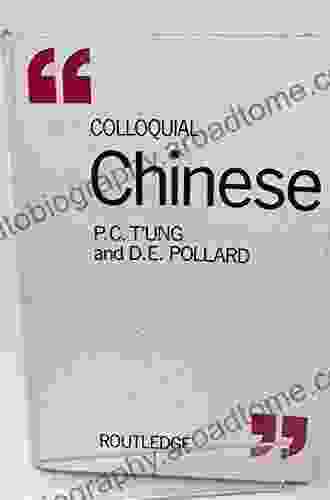 T Ung Pollard S Colloquial Chinese (The Colloquial Series)