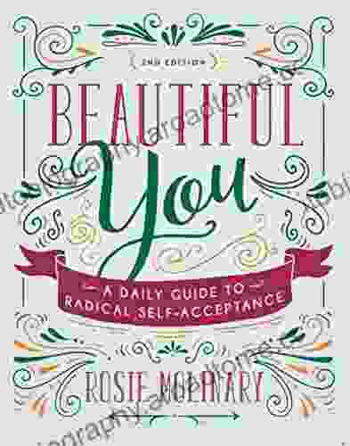 Beautiful You: A Daily Guide To Radical Self Acceptance