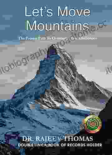 Let S Move Mountains : The Proven Path To Overcome Your Challenges