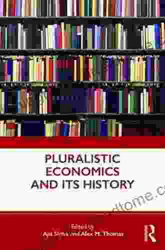 Pluralistic Economics And Its History