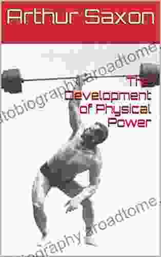 The Development Of Physical Power