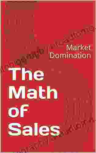 The Math Of Sales: Market Domination