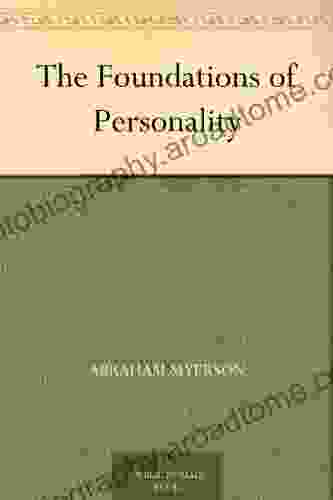 The Foundations of Personality Abraham Myerson