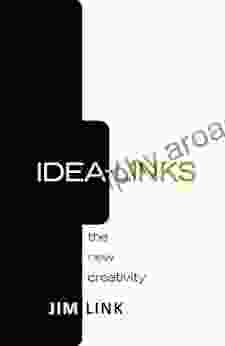 Idea Links: The New Creativity Jim Link