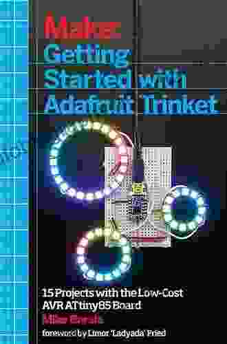 Getting Started with Adafruit Trinket: 15 Projects with the Low Cost AVR ATtiny85 Board