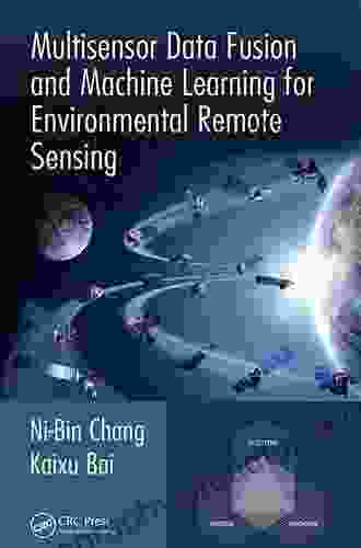 Multisensor Data Fusion and Machine Learning for Environmental Remote Sensing