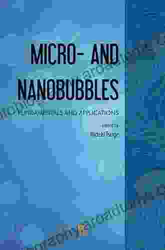 Micro And Nanobubbles: Fundamentals And Applications