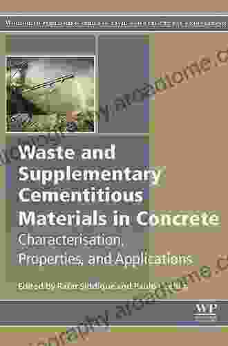 Waste And Supplementary Cementitious Materials In Concrete: Characterisation Properties And Applications (Woodhead Publishing In Civil And Structural Engineering)