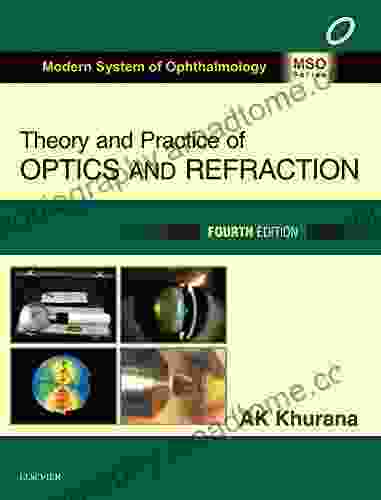 Theory And Practice Of Optics Refraction E