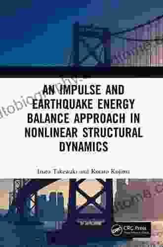 An Impulse and Earthquake Energy Balance Approach in Nonlinear Structural Dynamics