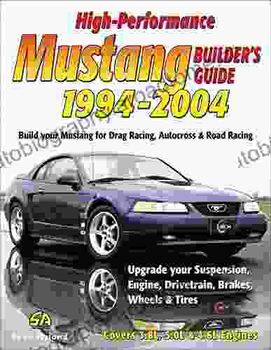 High Performance Mustang Builder S Guide: 1994 2004