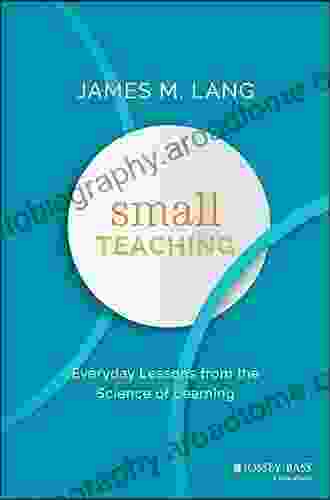 Small Teaching: Everyday Lessons From The Science Of Learning