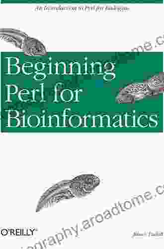 Beginning Perl For Bioinformatics: An Introduction To Perl For Biologists