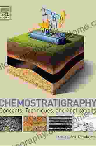 Chemostratigraphy: Concepts Techniques and Applications