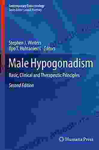 Male Hypogonadism: Basic Clinical And Therapeutic Principles (Contemporary Endocrinology)