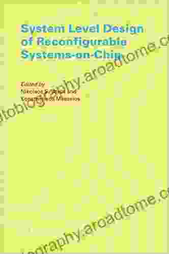 System Level Design Of Reconfigurable Systems On Chip