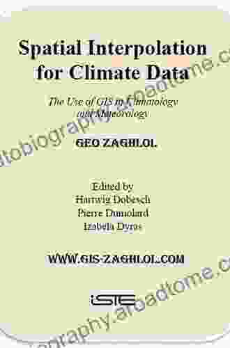 Spatial Interpolation For Climate Data: The Use Of GIS In Climatology And Meteorology (Geographical Information Systems Series)