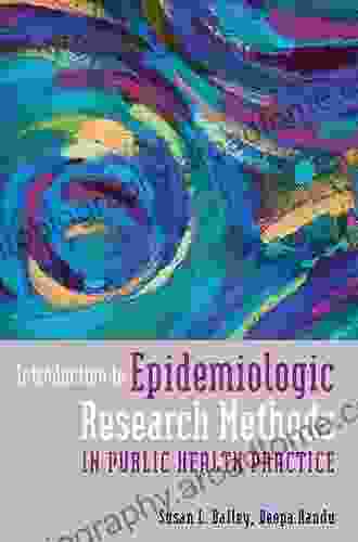 Introduction To Epidemiologic Research Methods In Public Health Practice