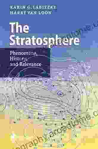 The Stratosphere: Phenomena History And Relevance