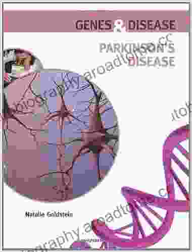 Parkinson S Disease (Genes Disease) Natalie Goldstein