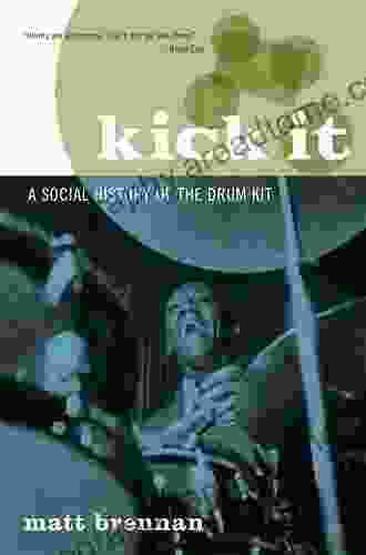 Kick It: A Social History of the Drum Kit