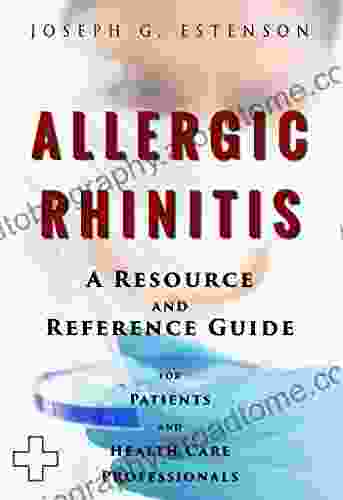 Allergic Rhinitis A Reference Guide (BONUS DOWNLOADS) (The Hill Resource And Reference Guide 18)